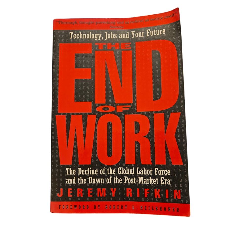 The end of work by Jeremy Rifkin 0874778247 putnam books